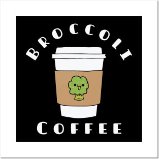 broccoli coffee Funny shirt Posters and Art